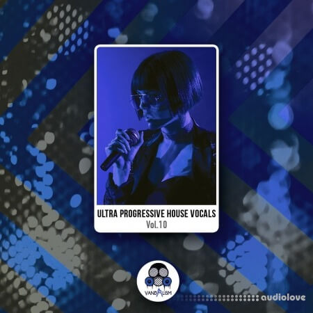 Vandalism Ultra Progressive House Vocals 10