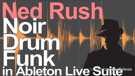 Ned Rush Noir Drum Funk Teaser Set