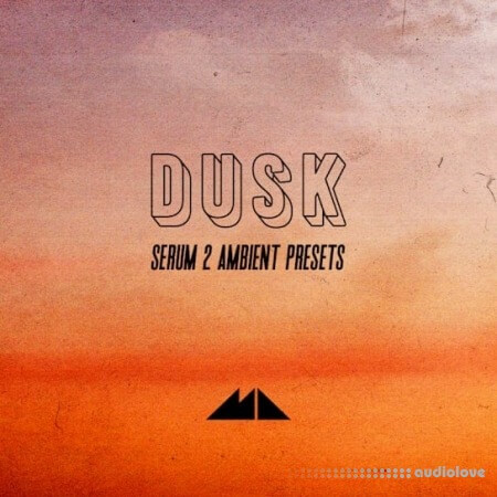 ModeAudio Dusk Serum 2 Ambient Presets