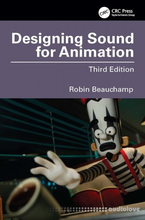 Designing Sound for Animation, 3rd Edition