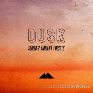 ModeAudio Dusk Serum 2 Ambient Presets