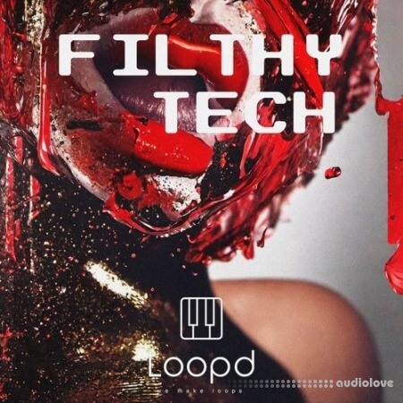 LOOPD Samples Filthy Tech