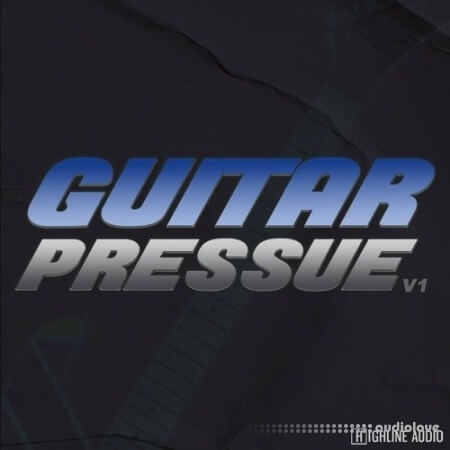 Highline Audio Guitar Pressure Volume 1