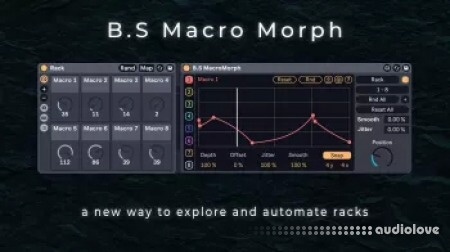 B.S Audio Tools B.S Macro Morph A New Way To Explore Racks Device