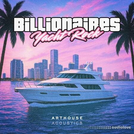 Arthouse Acoustics Billionaires Yacht Rock