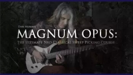 Dan Mumm Magnum Opus: The Ultimate Neo-Classical Sweep Picking Course