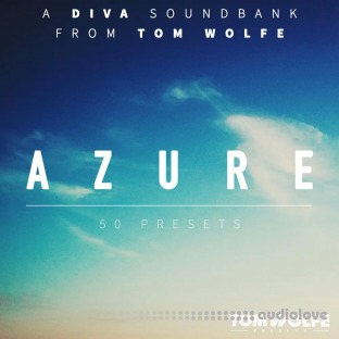 Tom Wolfe Azure Airy Atmospheric Presets for u-he Diva