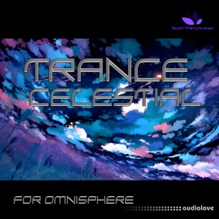 Touch The Universe Trance Celestial for Omnisphere