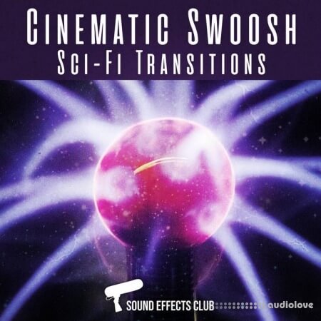 Sound Effects Club Cinematic Scifi Swoosh Transitions