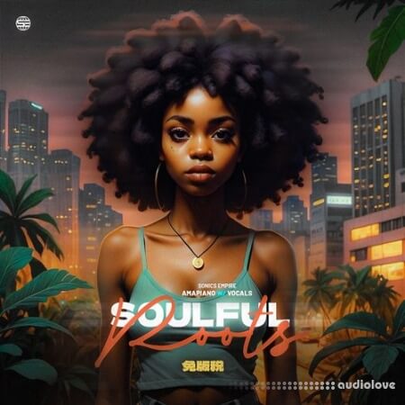 Sonics Empire Soulful Roots