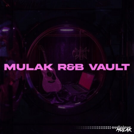 SamplesByMULAK The MULAK RnB Vault