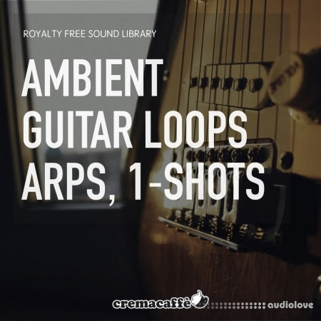 Just Landed Audio Ambient Guitar Loops and One-Shot Samples
