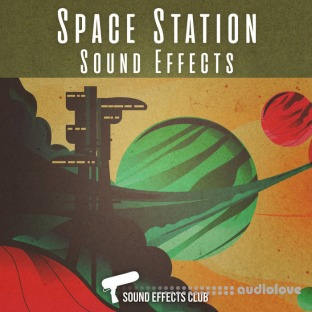 Sound Effects Club Space Station Sound Effects