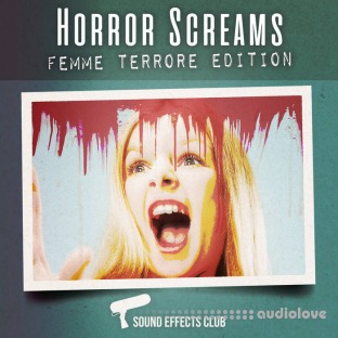 Sound Effects Club Horror Screams Femme Terrore Edition