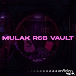 SamplesByMULAK The MULAK RnB Vault
