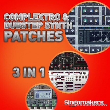Singomakers Complextro and Dubstep Synth Patches 3 in 1