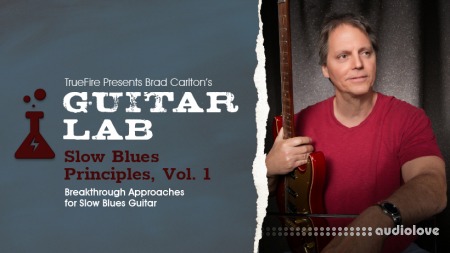 Truefire Brad Carlton's Guitar Lab Slow Blues Principles Vol.1