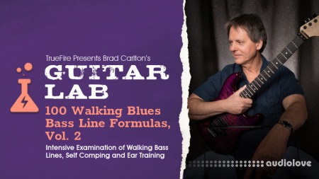 Truefire Brad Carlton's Guitar Lab 100 Walking Blues Bass Line Formulas Vol.2