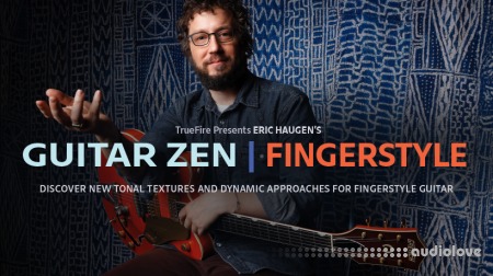 Truefire Eric Haugen's Guitar Zen Fingerstyle