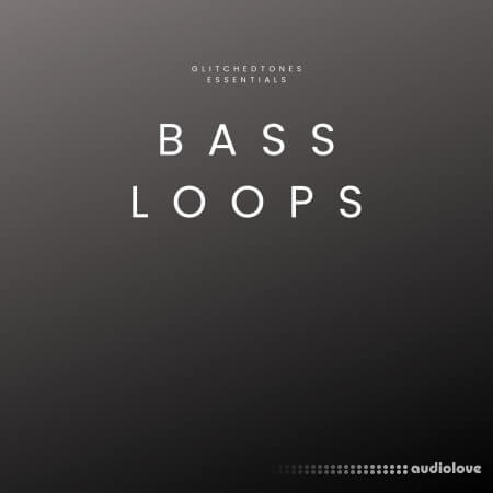 Glitchedtones Essentials Bass Loops