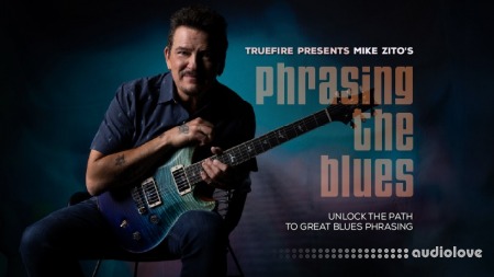 Truefire Mike Zito's Phrasing The Blues