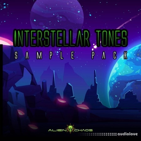 Alien Chaos Interstellar Tones [Sample Pack]