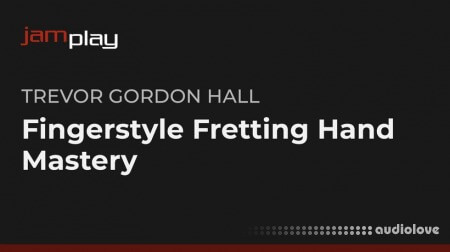 Truefire Trevor Gordon Hall's Fingerstyle Fretting Hand Mastery (JamPlay)