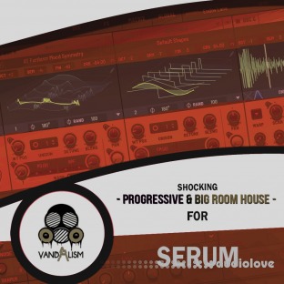 Vandalism Shocking Progressive and Big Room House