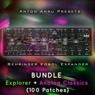 Behringer Kobol Expander BUNDLE: Analog Classics + Explorer (100 Patches by Anton Anru)