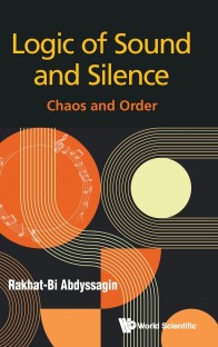 Logic of Sound and Silence: Chaos and Order