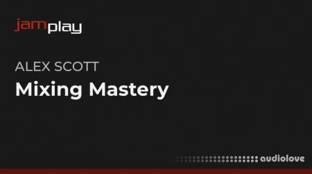 Truefire Alex Scott's Mixing Mastery