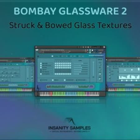 Insanity Samples BOMBAY GLASSWARE 2 Struck and Bowed Glass Textures