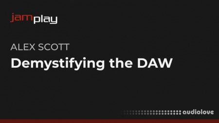 Truefire Alex Scott's Demystifying The DAW