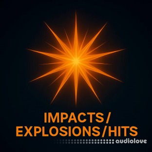 Camryn Jackson Sfx Volume 6 Impacts / Explosions / Hits