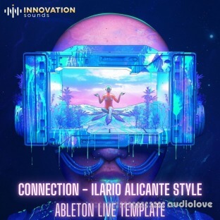 Innovation Sounds Connection Ilario Alicante Style Ableton 11 Techno Template