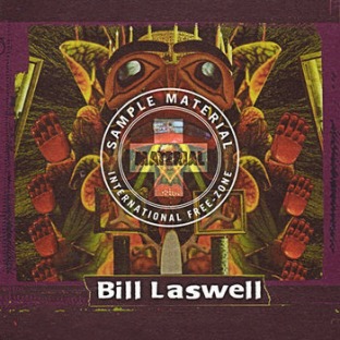 Bill Laswell Sample Material: International Free-Zone