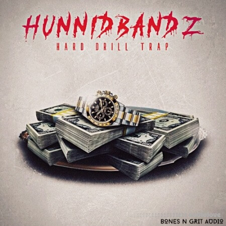 Bones N Grit Audio Hunnid Bandz: Hard Drill Trap