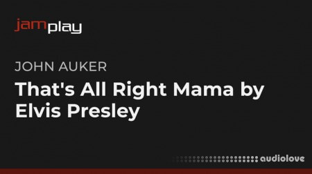 Truefire John Auker's That's All Right Mama by Elvis Presley (JamPlay)