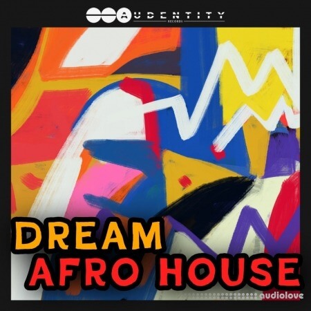 Audentity Records Dream Afro House