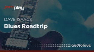 Truefire Dave Isaacs' Blues Roadtrip (JamPlay)