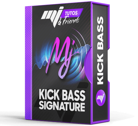 MJ Tutoriels Kick + Bass SIGNATURE