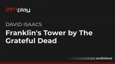 Truefire Song Lesson Franklins Tower by The Grateful Dead (JamPlay)