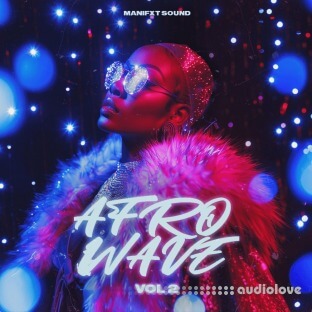 Manifxt Sound Afrowave Vol 2 Afrobeats