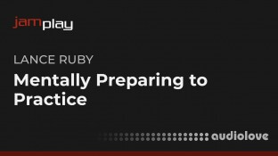 Truefire Mentally Preparing to Practice