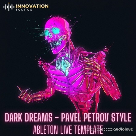 Innovation Sounds Dark Dreams Pavel Petrov Style Ableton 11 Techno Template