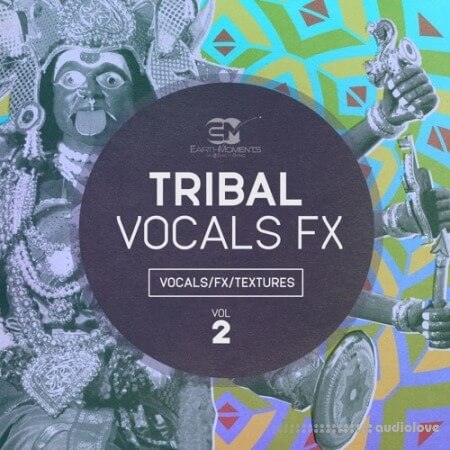 EarthMoments Tribal Vocal FX Vol.2