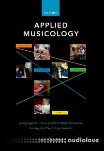 Applied Musicology Using Zygonic Theory to Inform Music Education, Therapy, and Psychology Research