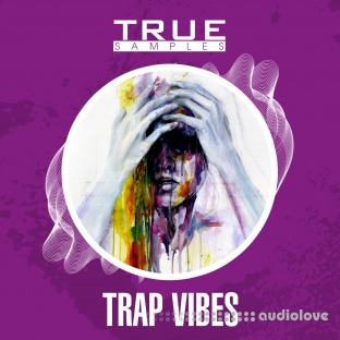 True Samples Trap Vibes