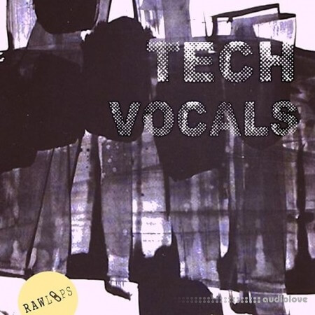 RAW LOOPS Tech Vocals