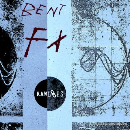 RAW LOOPS Bent FX